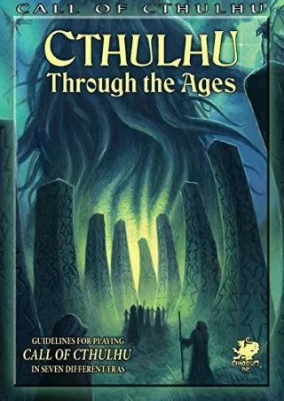 Download Book [PDF] Cthulhu Through the Ages (Call of Cthulhu roleplaying)
