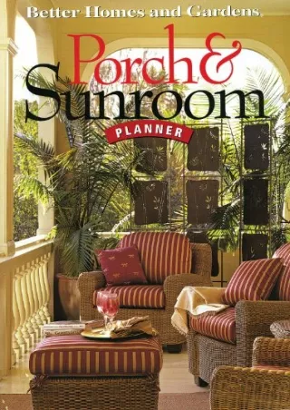 Read ebook [PDF] Porch & Sunroom Planner (Better Homes and Gardens Home)