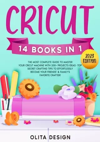 [PDF READ ONLINE] Cricut: The Most Complete Guide to Master Your Cricut Machine with 200  Projects Ideas - Top Secret Ti