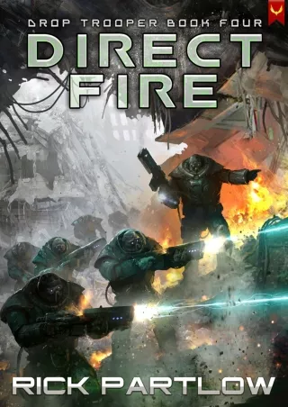 [READ DOWNLOAD] Direct Fire (Drop Trooper Book 4)