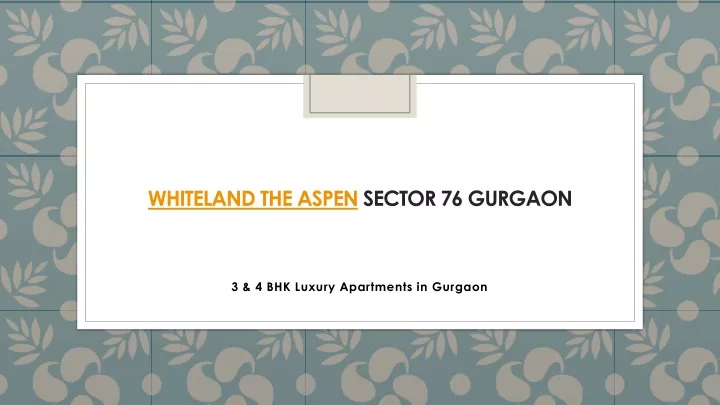 whiteland the aspen sector 76 gurgaon