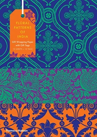 [PDF] DOWNLOAD Floral Patterns of India: 10 Sheets of Wrapping Paper with 12 Gift Tags
