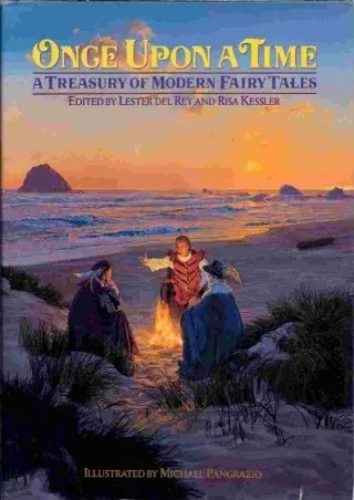 [PDF READ ONLINE] Once Upon a Time: A Treasury of Modern Fairy Tales