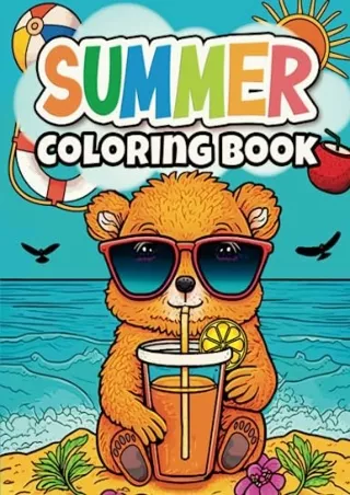 READ [PDF] Summer Coloring Book | Large Print: 100 Pages of Happy Summer Scenes, Beautiful Beaches, Exotic Animals & Mor