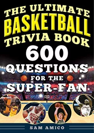 Read ebook [PDF] The Ultimate Basketball Trivia Book: 600 Questions for the Super-Fan