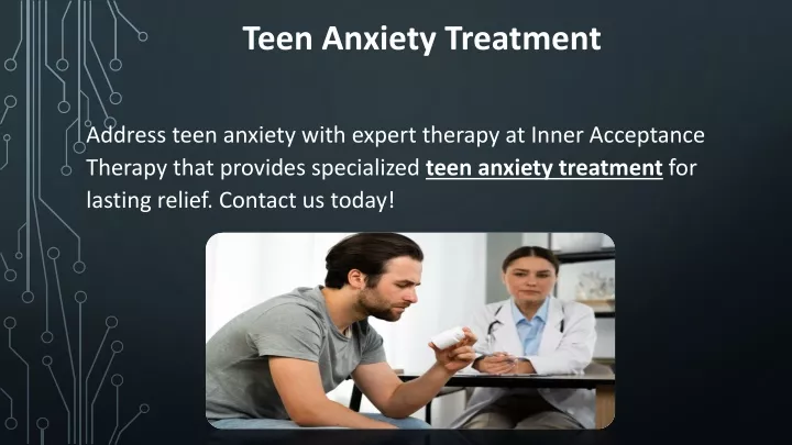 teen anxiety treatment