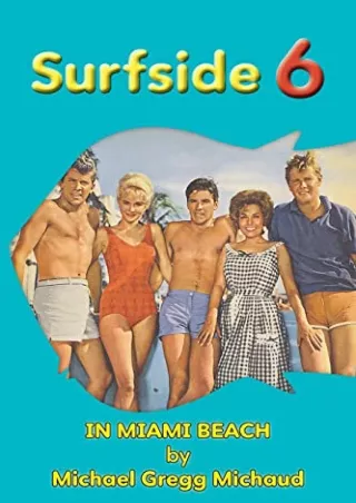 Download Book [PDF] Surfside 6 - Behind the Scenes in Miami Beach