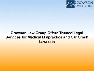 Crowson Law Group Offers Trusted Legal Services for Medical Malpractice and Car Crash Lawsuits