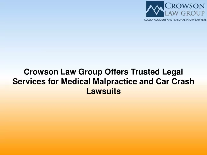 PPT - Crowson Law Group Offers Trusted Legal Services For Medical ...