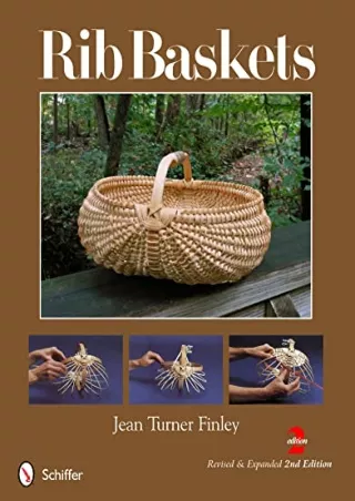 Download Book [PDF] Rib Baskets, Revised & Expanded 2nd Edition