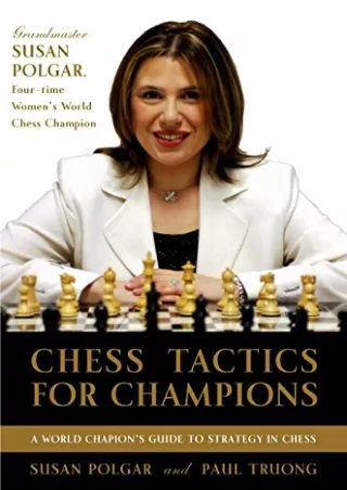 Read ebook [PDF] Chess Tactics for Champions: A step-by-step guide to using tactics and combinations the Polgar way