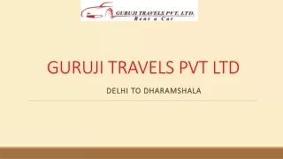 Travel form Delhi to Dharamshala with Guruji Travels Taxi Service
