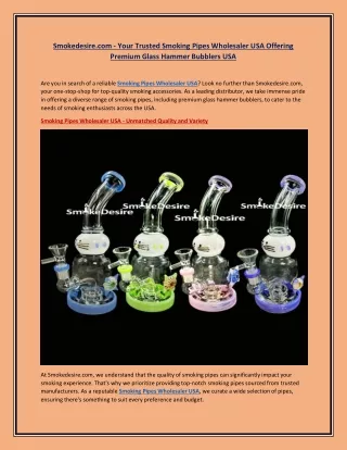 Smokedesire.com - Your Trusted Smoking Pipes Wholesaler USA Offering Premium Glass Hammer Bubblers USA
