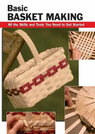 Download Book [PDF] Basic Basket Making: All the Skills and Tools You Need to Get Started (How To Basics)