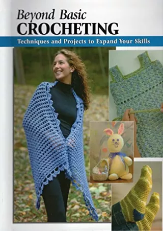 DOWNLOAD/PDF Beyond Basic Crocheting: Techniques and Projects to Expand Your Skills (How To Basics)