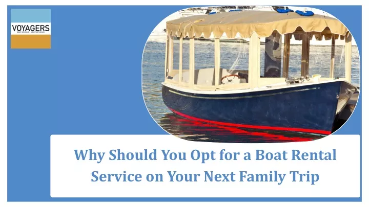 why should you opt for a boat rental service