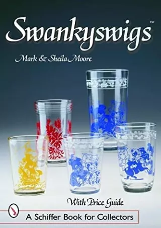 READ [PDF] Swankyswigs (Schiffer Book for Collectors)