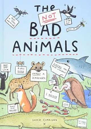 [PDF READ ONLINE] The Not BAD Animals