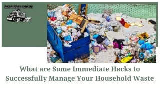 What are Some Immediate Hacks to Successfully Manage Your Household Waste