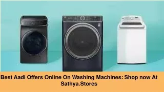 Best Aadi Offers Online on Washing Machines: Shop now at Sathya.Stores