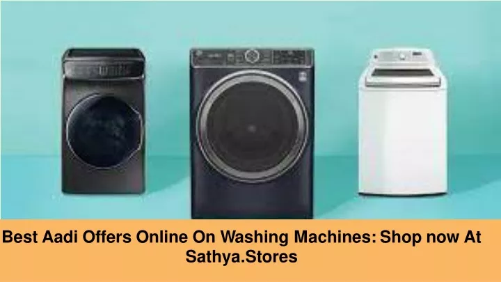 best aadi offers online on washing machines shop