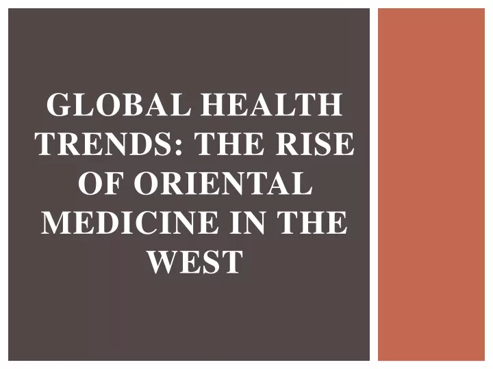 global health trends the rise of oriental medicine in the west