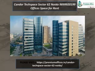 Candor Techspace Sector 62 Noida 9899920199  office sapce for rent