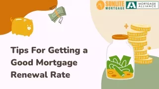 Tips For Getting a Good Mortgage Renewal Rate
