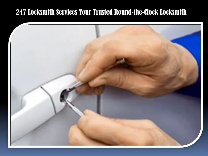 247 locksmith services your trusted round