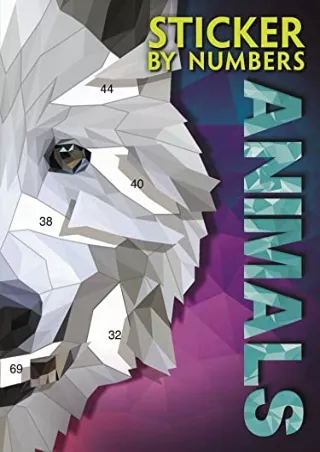 DOWNLOAD/PDF Sticker By Numbers: Animals: Create Amazing 3-D Pictures