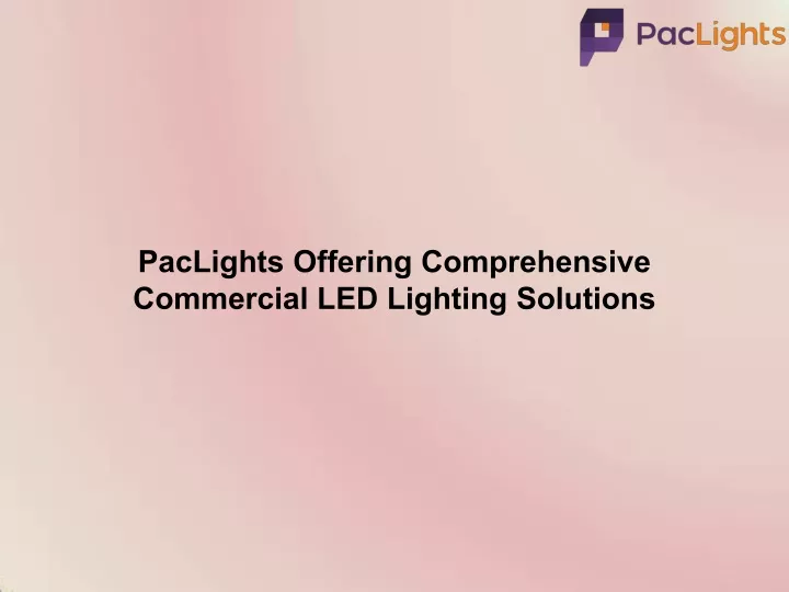 paclights offering comprehensive commercial