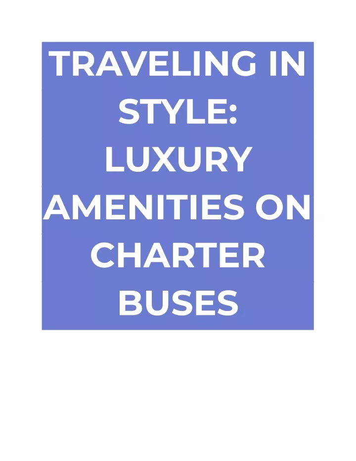 traveling in style luxury amenities on charter