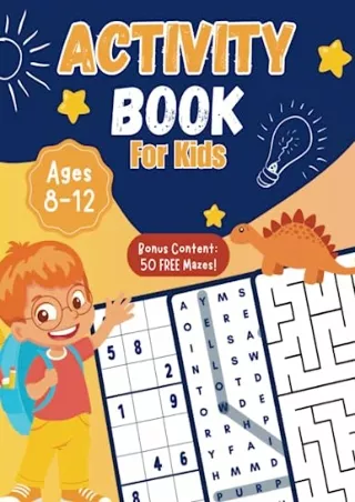 PDF_ Activity Book For Kids Ages 8-12: Bonus Content: 50 Free Mazes!