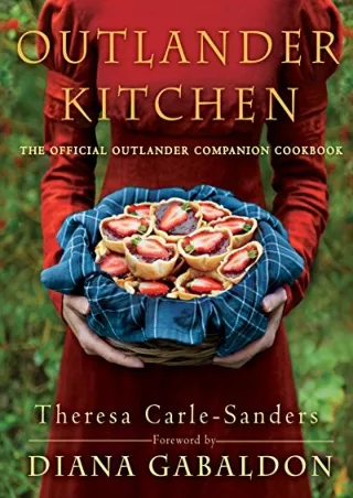 DOWNLOAD/PDF Outlander Kitchen: The Official Outlander Companion Cookbook