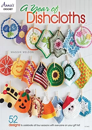 [PDF] DOWNLOAD A Year of Dishcloths (Annie's Crochet)