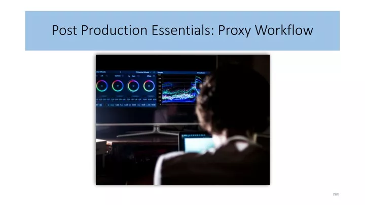 post production essentials proxy workflow