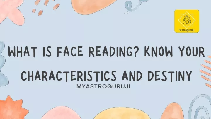 what is face reading know your characteristics