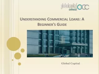 Understanding Commercial Loans  A Beginner's Guide