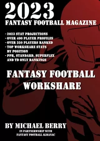 [PDF READ ONLINE] 2023 Fantasy Football Magazine: Fantasy Football Workshare and Projections
