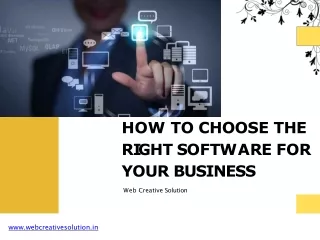 How to Choose the Right Software for Your Business |Web creative solution