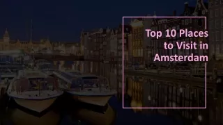 Top 10 Places to Visit in Amsterdam