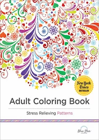 [READ DOWNLOAD] Adult Coloring Book: Stress Relieving Patterns