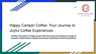 Happy Camper Coffee: Your Journey to Joyful Coffee Experiences