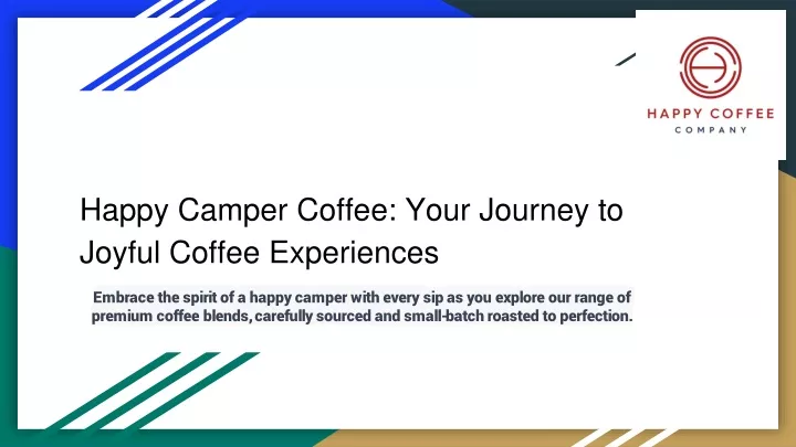 happy camper coffee your journey to joyful coffee experiences