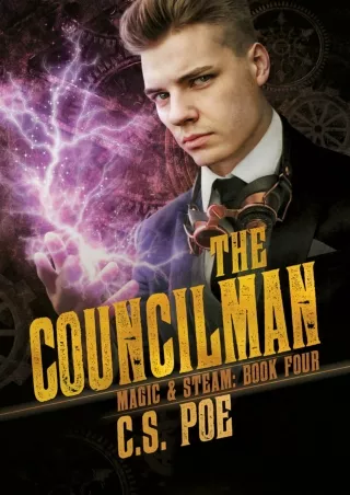 get [PDF] Download The Councilman (Magic & Steam Book 4)