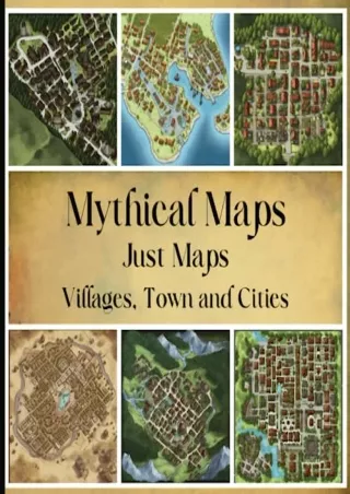 PDF_ Mythical Maps: Just Maps | Villages, Towns and Cities: 50 Unique, Inspirational Maps For Table Top Games Or Book Wr