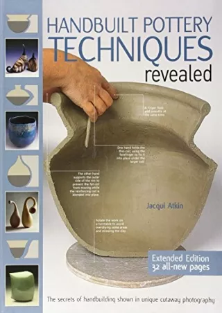 $PDF$/READ/DOWNLOAD Handbuilt Pottery Techniques Revealed: The Secrets of Handbuilding Shown in Unique Cutaway Photograp