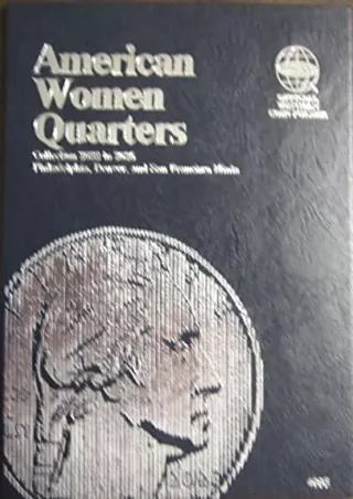 $PDF$/READ/DOWNLOAD American Women Quarters 2022-2025 Philadelphia, Denver Mints, and San Francisco Mints