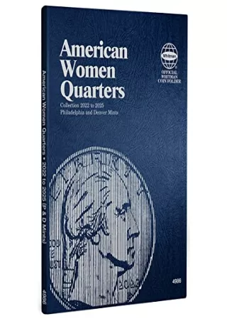 DOWNLOAD/PDF American Women Quarters 2022-2025 Philadelphia and Denver Mints