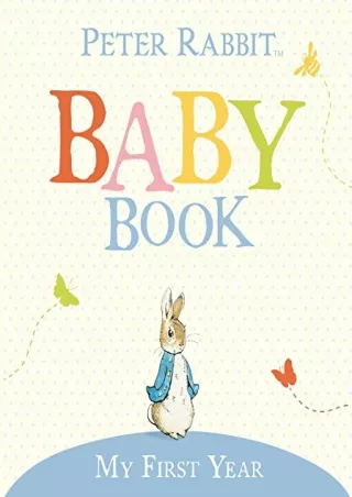 [PDF] DOWNLOAD My First Year: Peter Rabbit Baby Book